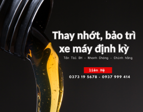 Thay nhớt, bảo trì xe máy định kỳ – Nhanh chóng, chuẩn hãng 